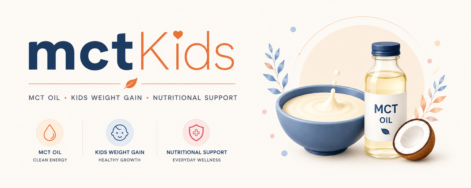 MCT Oil for Kids: A Complete Guide to Weight Gain & Nutritional Support